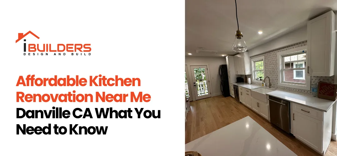 Affordable Kitchen Renovation Near Me Danville CA