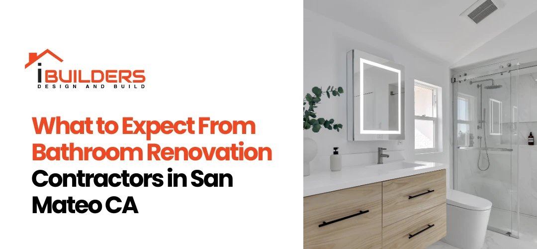 What to Expect From Bathroom Renovation Contractors in San Mateo CA