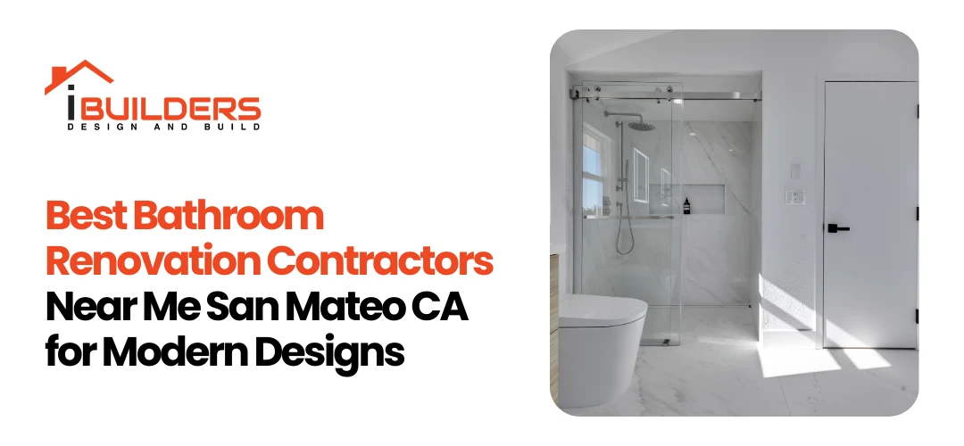 Bathroom Renovation Contractors Near Me San Mateo CA