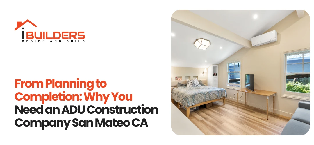 ADU Construction Company San Mateo CA