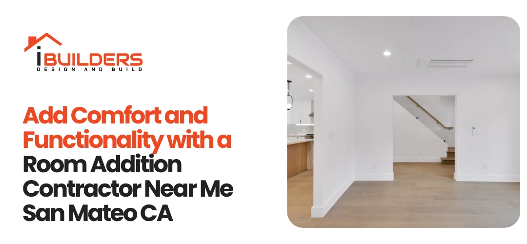 room addition contractor near me San Mateo CA