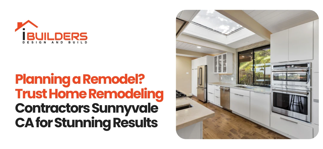 Home Remodeling Contractors Sunnyvale CA